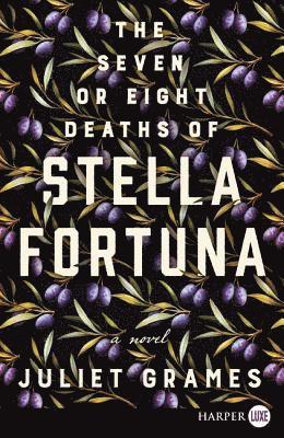 Juliet Grames - The Seven or Eight Deaths of Stella Fortuna, Häftad