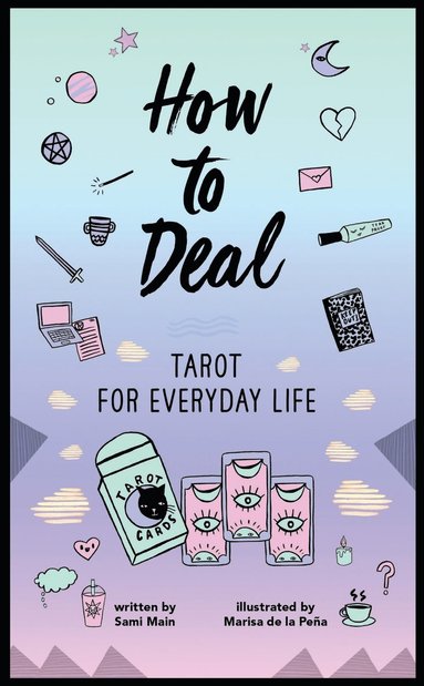 bokomslag How to Deal: Tarot for Everyday Life