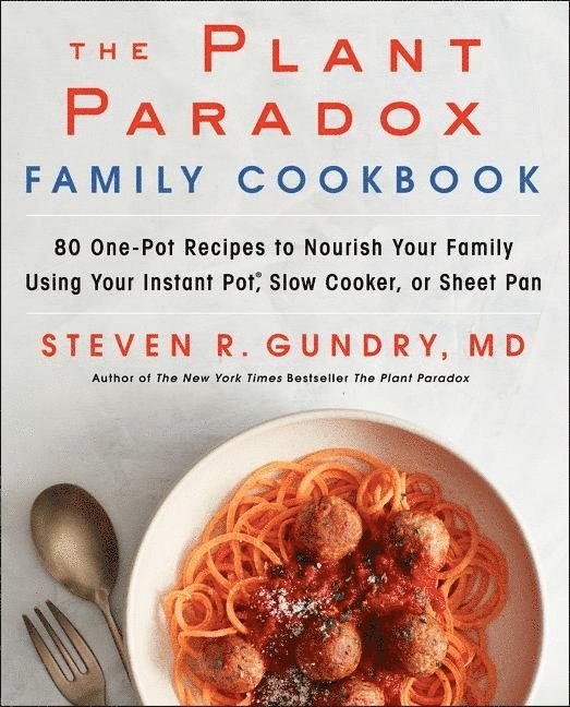 The Plant Paradox Family Cookbook 1