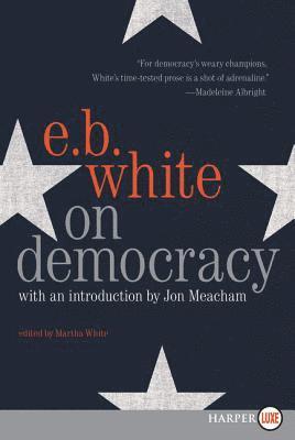 E B White - On Democracy, Häftad