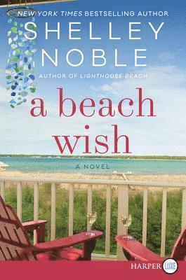 Shelley Noble - Beach Wish [Large Print], Häftad