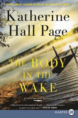 Katherine Hall Page - Body In The Wake [Large Print], Häftad