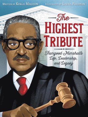 bokomslag Highest Tribute: Thurgood Marshall's Life, Leadership, And Legacy