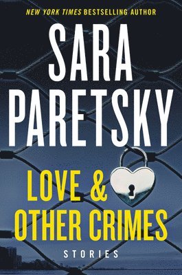 Sara Paretsky - Love & Other Crimes: Stories, Häftad