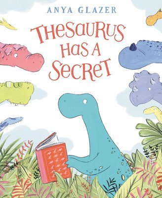 Anya Glazer - Thesaurus Has a Secret, Inbunden