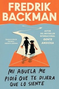 bokomslag My Grandmother Asked Me to Tell You She's Sorry \ (Spanish Edition): Mi Abuela Me Pidió Que Te Dijera Que Lo Siente