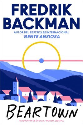 Fredrik Backman - Beartown \ (Spanish edition), Häftad