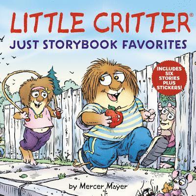 Mercer Mayer - Little Critter Just Storybook Favorites, Inbunden