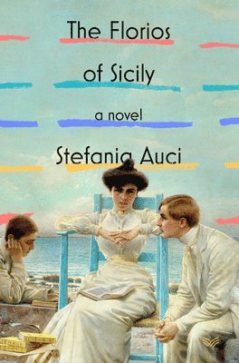 Stefania Auci - The Florios of Sicily, Inbunden