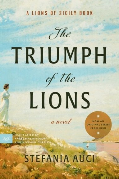 Stefania Auci - Triumph of the Lions, Häftad