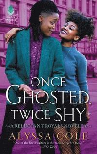 bokomslag Once Ghosted, Twice Shy: A Reluctant Royals Novella