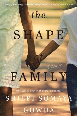 Shilpi Somaya Gowda - The Shape of Family, Häftad