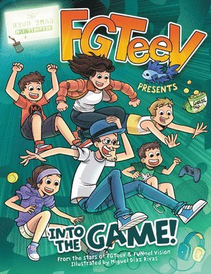 bokomslag Fgteev Presents: Into the Game!: A Graphic Novel