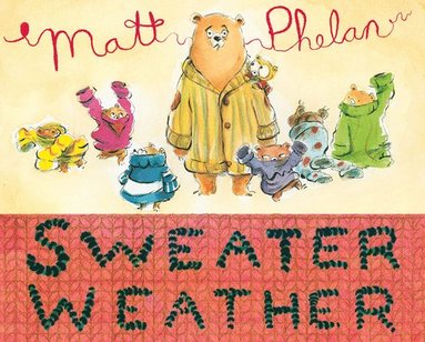 Matt Phelan - Sweater Weather, Inbunden