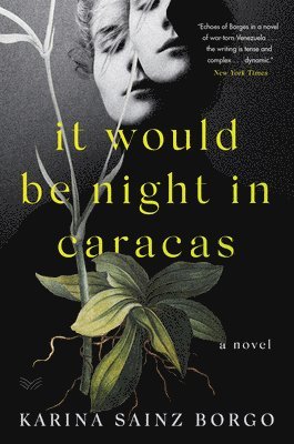 Karina Sainz Borgo - It Would Be Night in Caracas, Häftad