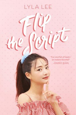 Lyla Lee - Flip the Script, Inbunden
