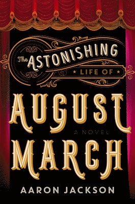 bokomslag The Astonishing Life of August March