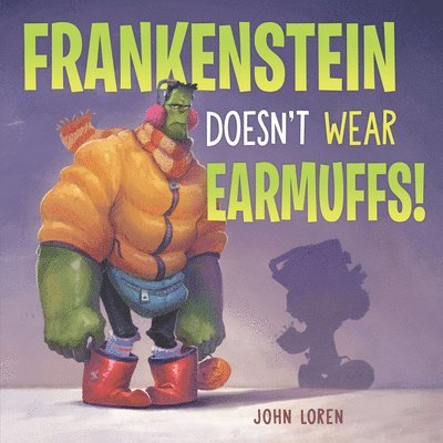 Frankenstein Doesn't Wear Earmuffs! 1