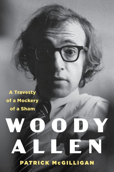 Patrick McGilligan - Woody Allen, Inbunden