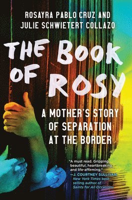 bokomslag The Book of Rosy: A Mother's Story of Separation at the Border