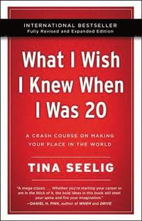 bokomslag What I Wish I Knew When I Was 20 - 10th Anniversary Edition