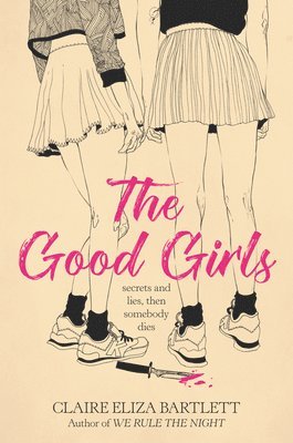 Claire Eliza Bartlett - The Good Girls, Häftad