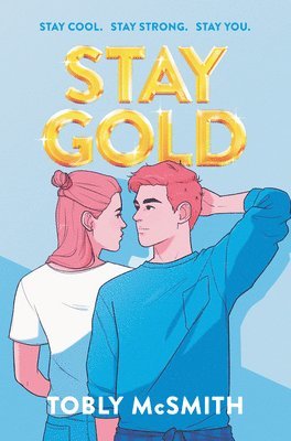 Tobly McSmith - Stay Gold, Inbunden