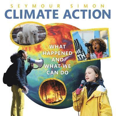 Seymour Simon - Climate Action: What Happened and What We Can Do, Häftad