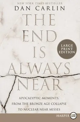 Dan Carlin - End Is Always Near, Häftad