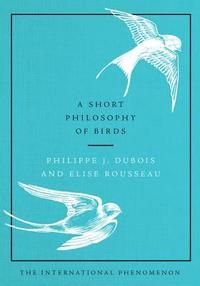 bokomslag Short Philosophy Of Birds