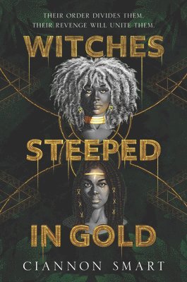 Witches Steeped In Gold 1