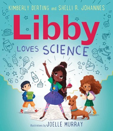 Kimberly Derting, Shelli R. Johannes - Libby Loves Science, Häftad