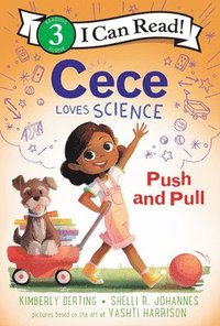 bokomslag Cece Loves Science: Push and Pull