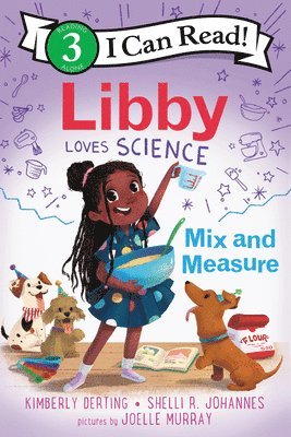 Kimberly Derting, Shelli R. Johannes - Libby Loves Science: Mix and Measure, Inbunden