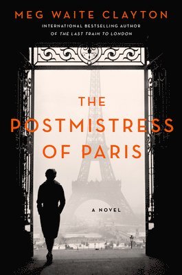 Meg Waite Clayton - The Postmistress of Paris, Inbunden