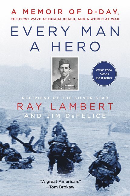 Ray Lambert, Jim DeFelice, Jim Defelice - Every Man a Hero, Häftad