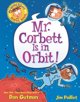 bokomslag My Weird School Graphic Novel: Mr. Corbett Is in Orbit!