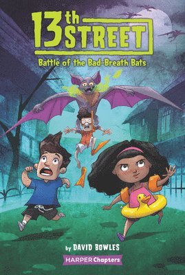 bokomslag 13th Street #1: Battle of the Bad-Breath Bats