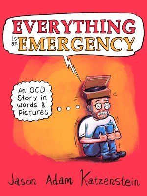 Jason Adam Katzenstein - Everything Is an Emergency, Inbunden