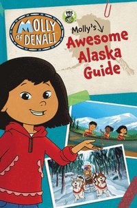 bokomslag Molly Of Denali: Molly's Awesome Alaska Guide