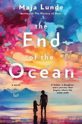 Maja Lunde - The End of the Ocean, Häftad