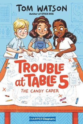 Tom Watson - Trouble at Table 5 #1: The Candy Caper, Häftad