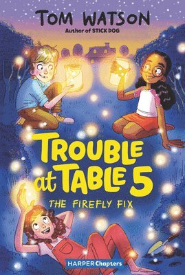 bokomslag Trouble at Table 5 #3: The Firefly Fix