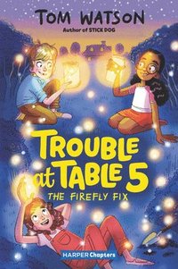 bokomslag Trouble at Table 5 #3: The Firefly Fix