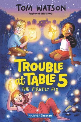 bokomslag Trouble at Table 5 #3: The Firefly Fix