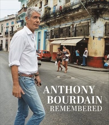 bokomslag Anthony Bourdain Remembered