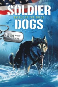 bokomslag Soldier Dogs #5: Battle of the Bulge