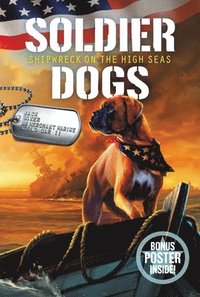 bokomslag Soldier Dogs #7: Shipwreck on the High Seas