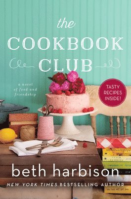 bokomslag The Cookbook Club: A Novel of Food and Friendship