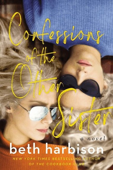 Beth Harbison - Confessions of the Other Sister, Häftad